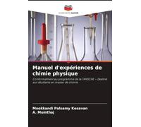 Manuel d'expériences de chimie physique: Conformément au programme de la TANSCHE - Destiné aux étudiants en master de chimie