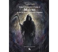 Manuel d'instruction à l'usage du Maître du Rite de Stricte Observance Templière: 3