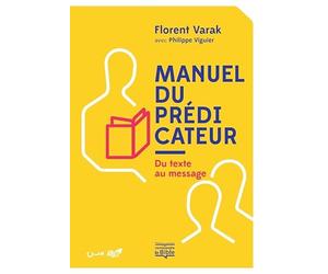 Manuel du prédicateur. Du texte au message