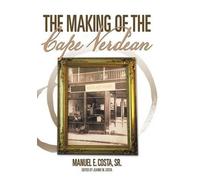 Manuel E. Costa Sr. The Making of the Cape Verdean (Copertina rigida)