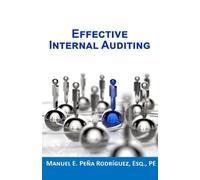Manuel E Peña-Rodríguez Effective Internal Auditing (Tascabile)