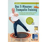 Manuel Eckardt Das 5-Minuten-Trampolin-Training: In 4 Wochen mehr En (Tascabile)