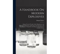 Manuel Eissler A Handbook On Modern Explosives (Copertina rigida)
