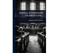 Manuel ÉlÃ(c)mentaire De Droit Civil...
