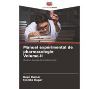 Manuel expérimental de pharmacologie Volume-II: Étude et analyse des médicaments