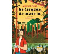 Manuel Filho No coração da Amazônia (Tascabile)
