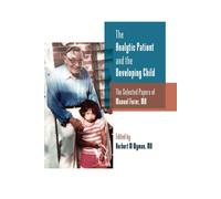 Manuel Furer The Analytic Patient and the Developing Child (Tascabile)