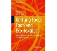 Manuel Gausa Giorgia Tucc Knitting Food: Food and Eco-textile (Copertina rigida)