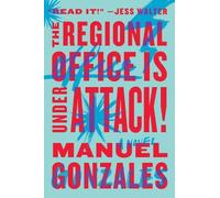 Manuel Gonzales The Regional Office Is Under Attack (Tascabile)