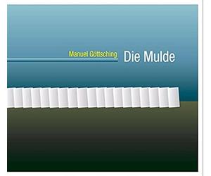Manuel Gottsching - Die Mulde