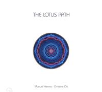 Manuel Hermia & Christine Ott - The Lotus Path (LP)
