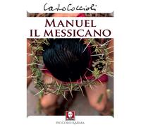 Manuel il messicano - Coccioli Carlo