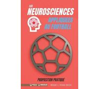 Manuel J. Cresp Les neurosciences appliquees au football. Propositio (Tascabile)