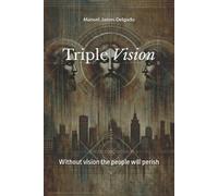 Manuel James Delgado Triple Vision (Tascabile)