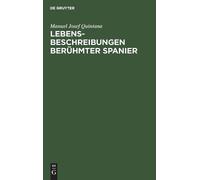 Manuel Josef Quintana Lebensbeschreibungen berühmter Spanier (Copertina rigida)