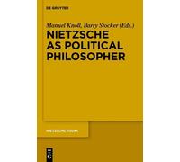 Manuel Knoll Nietzsche as Political Philosopher (Copertina rigida)