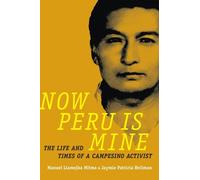 Manuel Llamojha Mitma Jaymie Patricia Heilman Now Peru Is Mine (Tascabile)