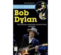 Manuel López Poy Bob Dylan (Tascabile) Mitos del Rock & Roll