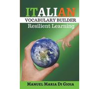 Manuel Maria Di Italian Vocabulary Builder - Italian Phrasebook to l (Tascabile)