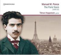 Manuel Maria Ponce Manuel M. Ponce: The Paris Years (CD) Album