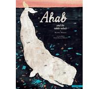 Manuel Marsol Chloe Garcia Roberts Ahab and the White Whale (Copertina rigida)