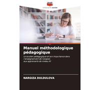 Manuel méthodologique pédagogique: Le soutien pédagogique et son importance dans l'enseignement de l'anglaisaux apprenants de niveau A1