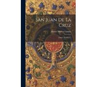 Manuel Muñoz Garnica San Juan De La Cruz (Copertina rigida)