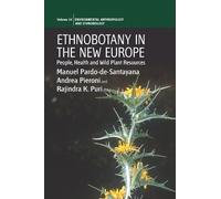 Manuel Pardo-de-Santayana Ethnobotany in the New Europe (Tascabile)