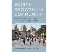 Manuel Pastor Chris Benner Equity, Growth, and Community (Tascabile)