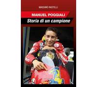Manuel Poggiali. Storia di un campione