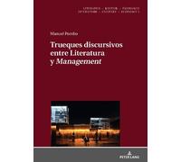 Manuel Pombo Trueques Discursivos Entre Literatura Y «Managem (Copertina rigida)