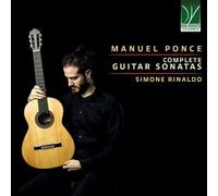 Rinaldo, Simone Ponce, Manuel : Intégrale des Sonates pour guitare