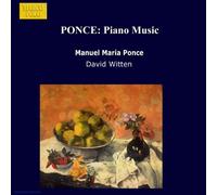 Manuel Ponce (Composer),David Witten (Piano) - Ponce - Piano Music By Manuel Ponce (Composer),David Witten (Piano) (1995-10-24)