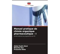 Manuel pratique de chimie organique pharmaceutique - I: conformément au programme du PCI
