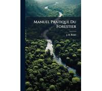 Manuel Pratique Du Forestier