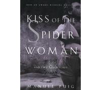 Manuel Puig Kiss of the Spider Woman and Two Other Plays (Tascabile)