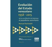 Manuel Rachadel EVOLUCIÓN DEL ESTADO VENEZOLANO 1958-2015. De la con (Tascabile)
