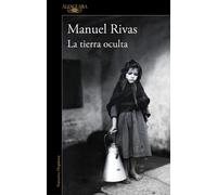 Manuel Rivas La tierra oculta / The Hidden Land (Tascabile)