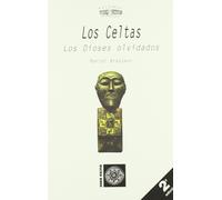Manuel Ruinians Suárez Los celtas: los dioses olvidados (Tascabile)