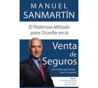 Manuel Sanmarti El Poderoso Método para Triunfar en la Venta de Segu (Tascabile)