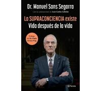 Dr. Manuel Sans Segarra, Juan Carlos Ceb La Supraconciencia existe (Audiobook)