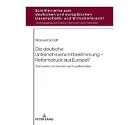 Manuel Schütt Die deutsche Unternehmensmitbestimmung - Reform (Copertina rigida)