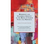 Manuel Sevilla Carolin Modernity and Colombian Identity in th (Copertina rigida)