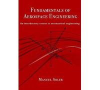 Manuel Soler Fundamentals of aerospace engineering (Tascabile)