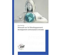 Manuel sur le Développement: Développement communautaire et durable