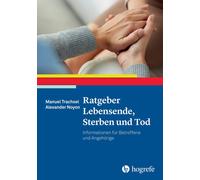 Manuel Trachsel Ratgeber Lebensende, Sterben und Tod: Informationen (Tascabile)