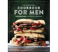 Manuel Villacorta RD, MS The Essential Cookbook for Men (Tascabile)