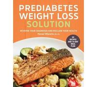 Manuel Villacorta RD, MS The Prediabetes Weight Loss Solution (Tascabile)