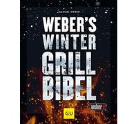 Manuel Weyer Weber's Wintergrillbibel (Weber Grillen) (Copertina rigida)