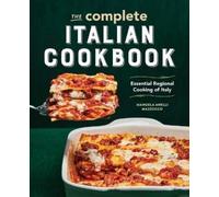 Manuela Anelli Mazzocco The Complete Italian Cookbook (Tascabile)